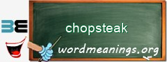 WordMeaning blackboard for chopsteak